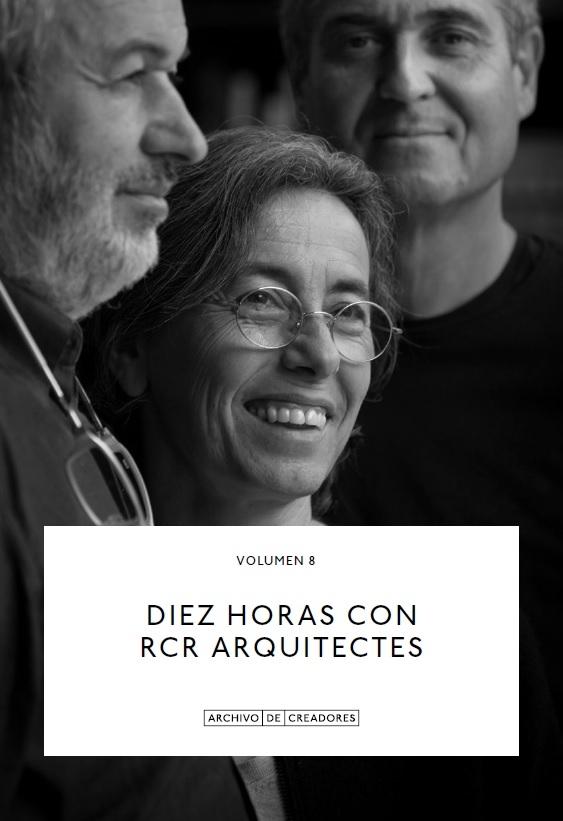 DIEZ HORAS CON RCR ARQUITECTES. 