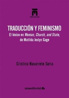 TRADUCCIÓN Y FEMINISMO "EL LÉXICO EN WOMAN, CHURCH,AND STATE,DE MATILDA JOSLYN GAGE."