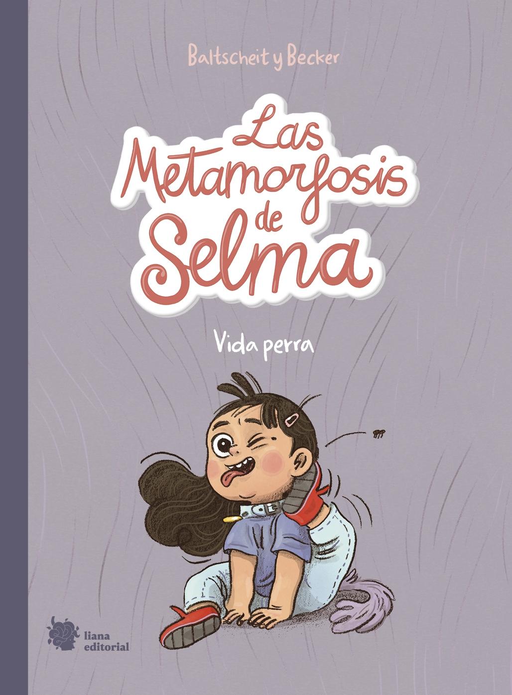 METAMORFOSIS DE SELMA, LAS. VOL. 1: VIDA PERRA