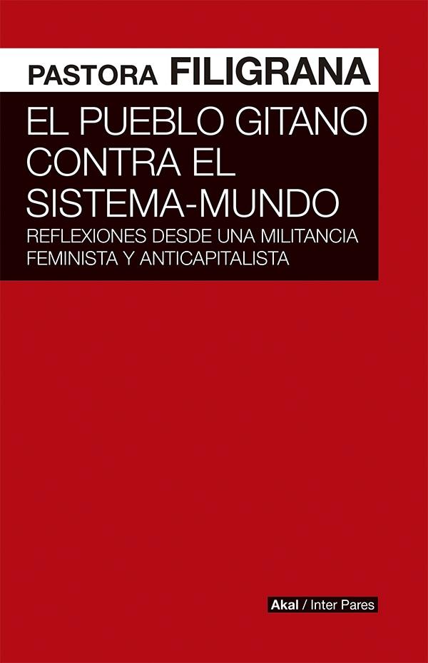 PUEBLO GITANO CONTRA EL SISTEMA-MUNDO, EL "REFLEXIONES DESDE UNA MILITANCIA FEMINISTA Y ANTICAPITALISTA". 