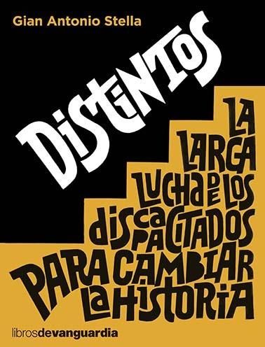 DISTINTOS "LA LARGA LUCHA DE LOS DISCAPACITADOS PARA CAMBIAR LA HISTORIA". 