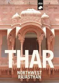 THAR - NORTHWEST RAJASTHAN "ARCHITECTURAL TRAVEL GUIDE"