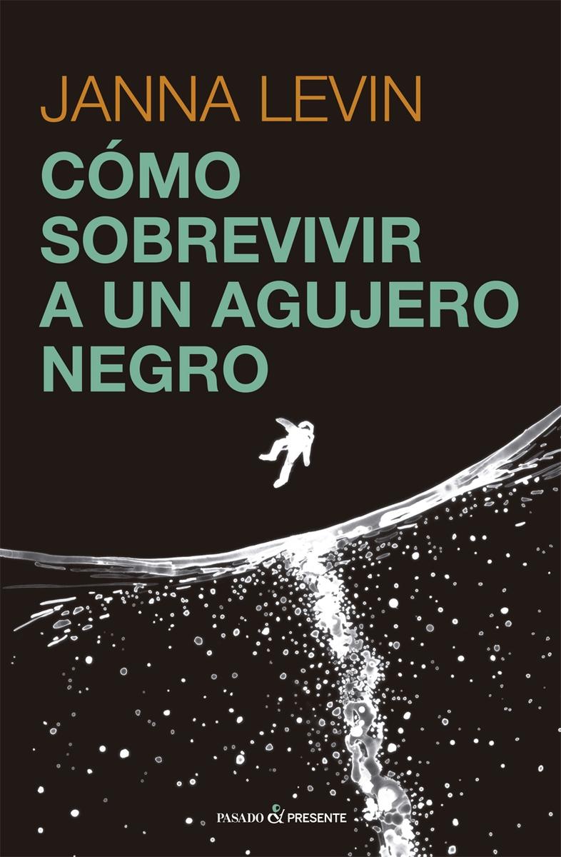 COMO SOBREVIVIR A UN AGUJERO NEGRO. 