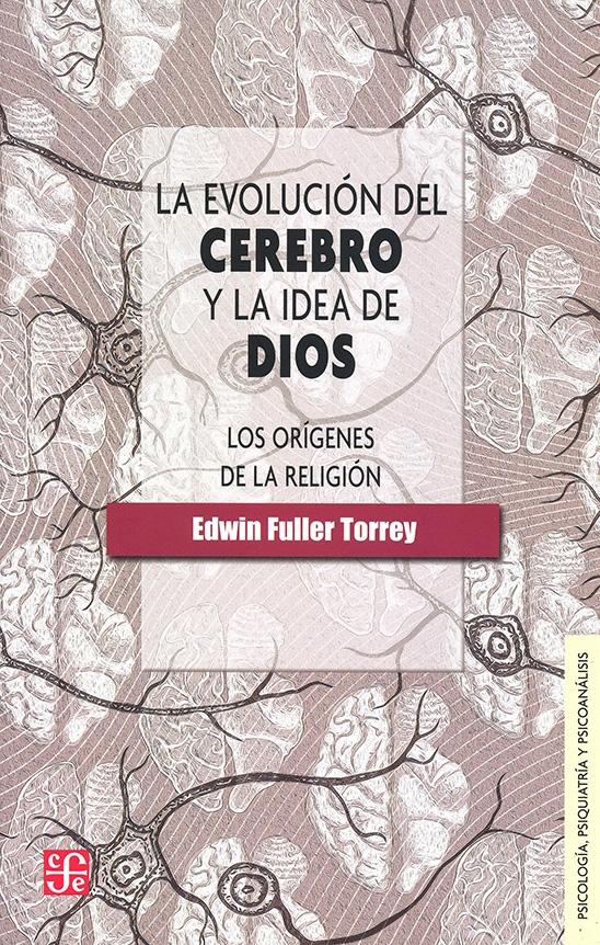 EVOLUCION DEL CEREBRO Y LA IDEA DE DIOS, LA. 