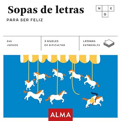 SOPAS DE LETRAS PARA SER FELIZ. 