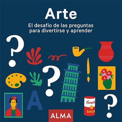 ARTE. EL DESAFIO DE LAS PREGUNTAS PARA DIVERTIRSE Y APRENDER. 