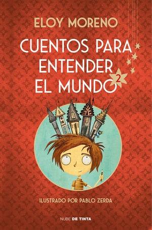 CUENTOS PARA ENTENDER EL MUNDO 2 (EDICIÓN ILUSTRAD