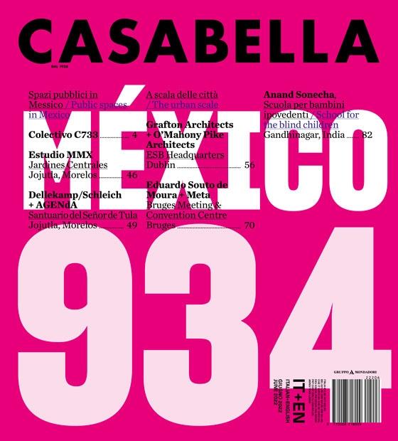 CASABELLA Nº 934 MEXICO,COLECTIVO C7333,ESTUDIO MMX,SOUTO DE MOURA+META,ANAND SONECHA. 