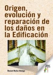 ORIGEN, EVOLUCION Y REPARACION DE LOS DAÑOS EN LA EDIFICACION. 