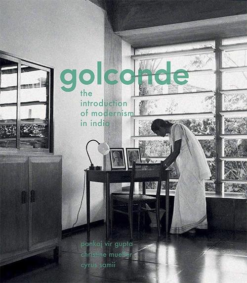 GOLCONDE (SECOND ED.) "THE INTRODUCTION OF MODERNISM IN INDIA"