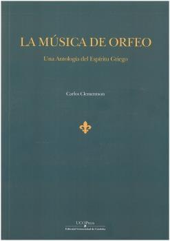 MUSICA DE ORFEO, LA "UNA ANTOLOGIA DEL ESPÍRITU GRIEGO"