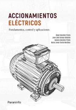 ACCIONAMIENTOS ELECTRICOS. FUNDAMENTOS, CONTROL Y APLICACIONES