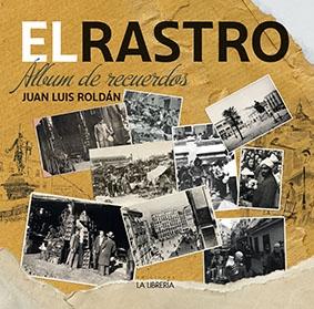 RASTRO, EL. ALBUM DE RECUERDOS. 