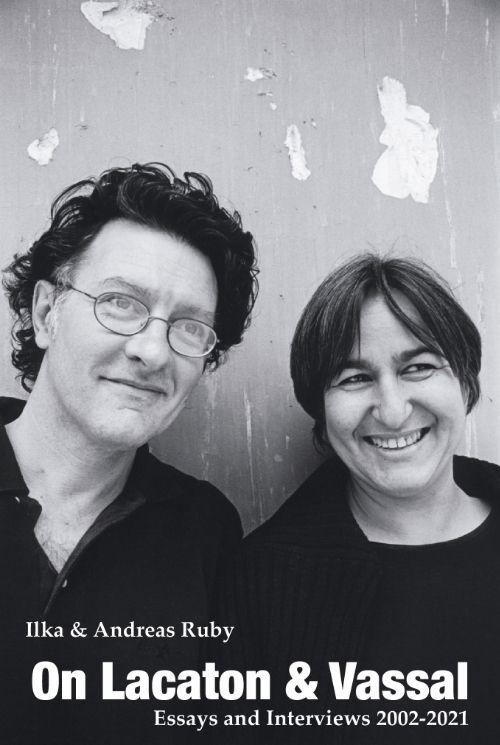 LACATON &VASSAL: ON LACATON & VASSAL. ESSAYS AND INTERVIEWS 2002- 2021