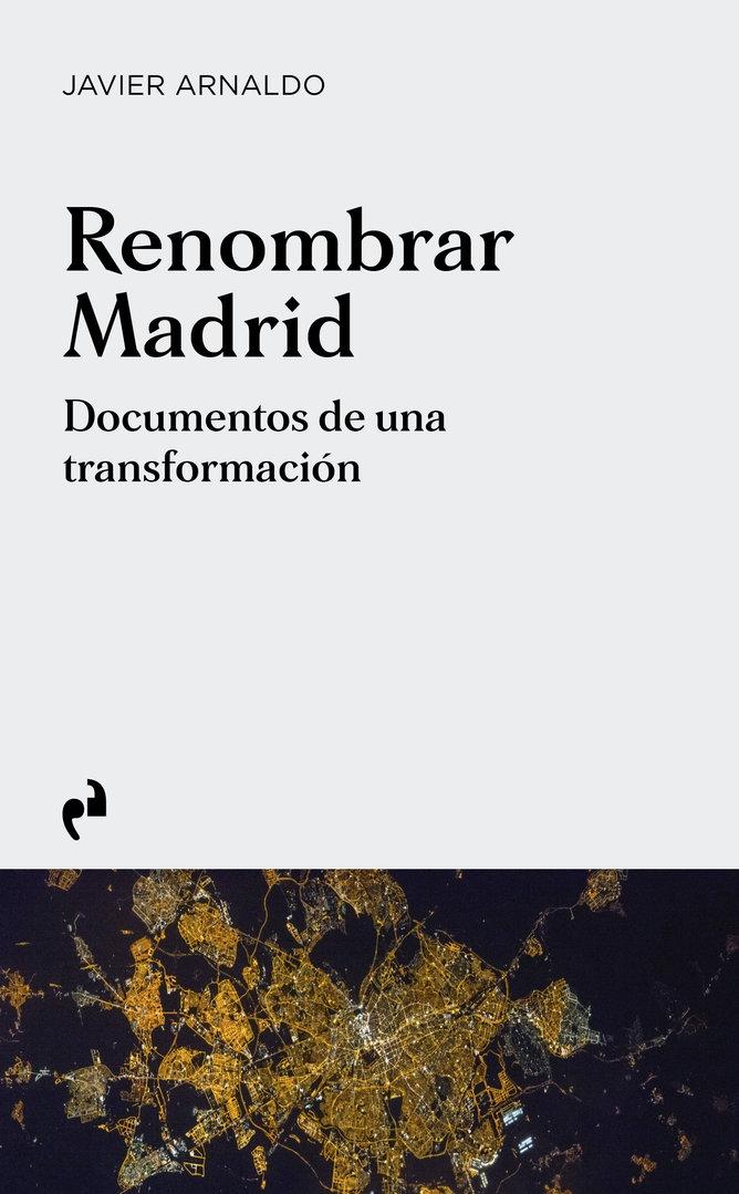 RENOMBRAR MADRID "DOCUMENTOS DE UNA TRANSFORMACION". 