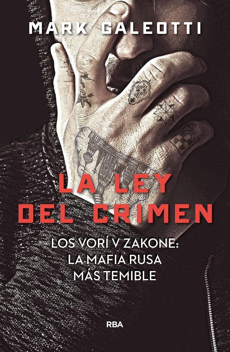 VORY: LA LEY DEL CRIMEN "LOS VORI V ZAKONE: LA MAFIA RUSA MÁS TEMIBLE"