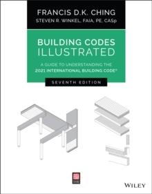 BUILDING CODES ILLUSTRATED: A GUIDE TO UNDERSTANDING THE 2021 INTERNATIONAL BUILDING CODE. 7ª EDIT. 