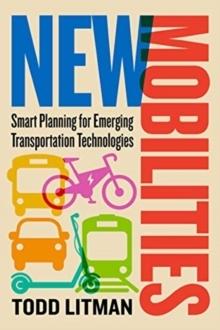 NEW MOBILITIES : SMART PLANNING FOR EMERGING TRANSPORTATION TECHNOLOGIES