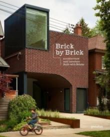 BRICK BY CRICK "ARCHITECTURES AND INTERIORS BUILT WITH BRICK"