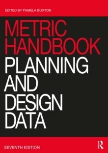 METRIC HANDBOOK: PLANNING AND DESIGN DATA. (6TH ED.)