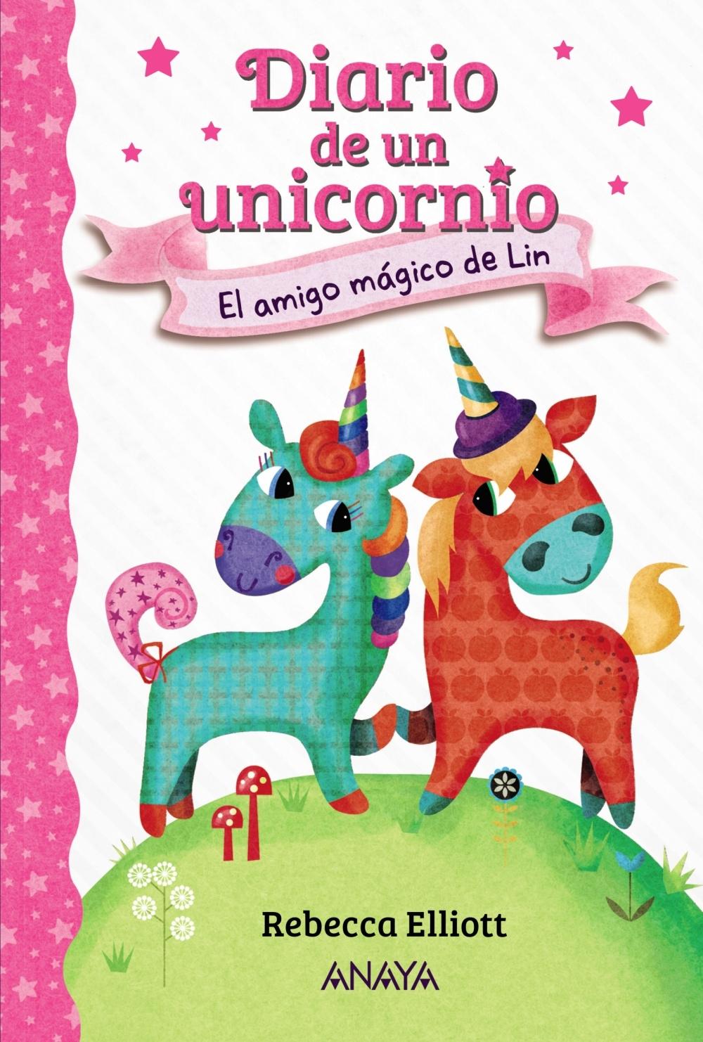 DIARIO DE UN UNICORNIO 1. EL AMIGO MAGICO DE LIN. 