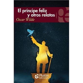 PRÍNCIPE FELIZ,EL Y OTROS RELATOS