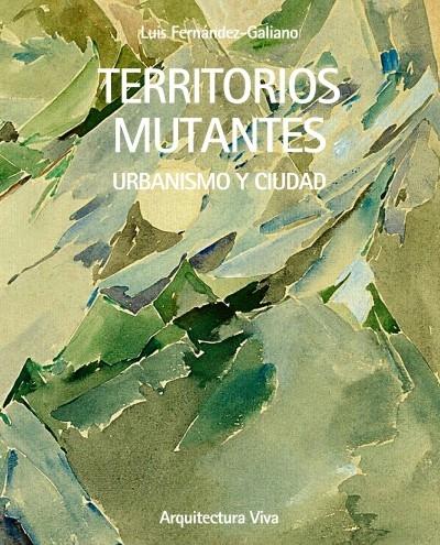 TERRITORIOS MUTANTES "URBANISMO Y CIUDAD"
