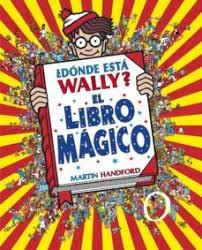 ¿DONDE ESTA WALLY? EL LIBRO MAGICO. 