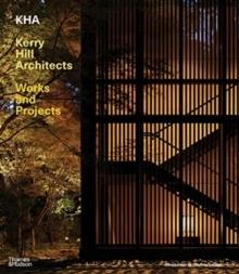 KERRY HILL ARCHITECTS - WORKS AND PROJECTS. 