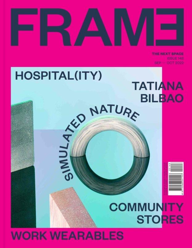 FRAME Nº 148. HOSPITAL(ITY) / TATIANA BILBAO / SIMULATED NATURE / COMMUNITY STORIES / WORK WEARABLES.