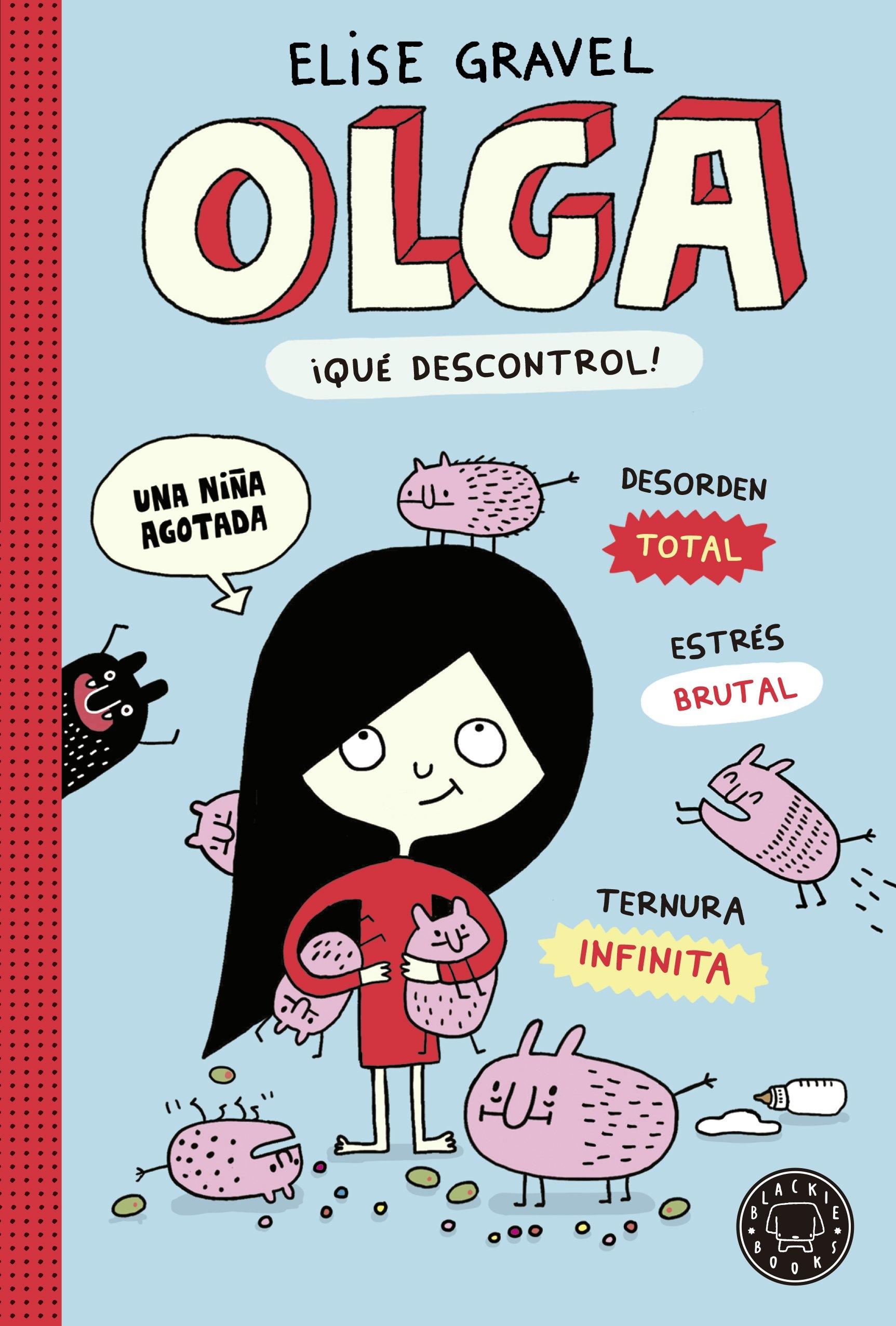 OLGA. ¡QUE DESCONTROL!