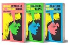 YOU ARE BEAUTIFUL AND YOU ARE ALONE: LA BIOGRAFÍA. 