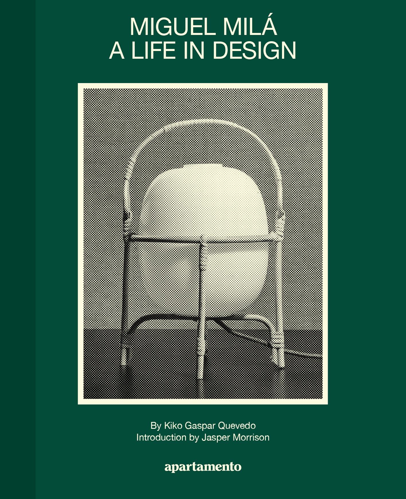 MIGUEL MILA. A LIFE IN DESIGN. 