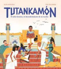 TUTANKAMON "EL NIÑO FARAON Y EL DESCUBRIMIENTO DE SU TUMBA". 