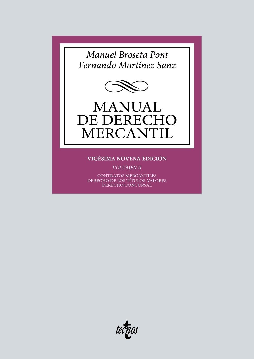 MANUAL DE DERECHO MERCANTIL "VOL. II. CONTRATOS MERCANTILES. DERECHO DE LOS TÍTULOS-VALORES. DERECHO". 