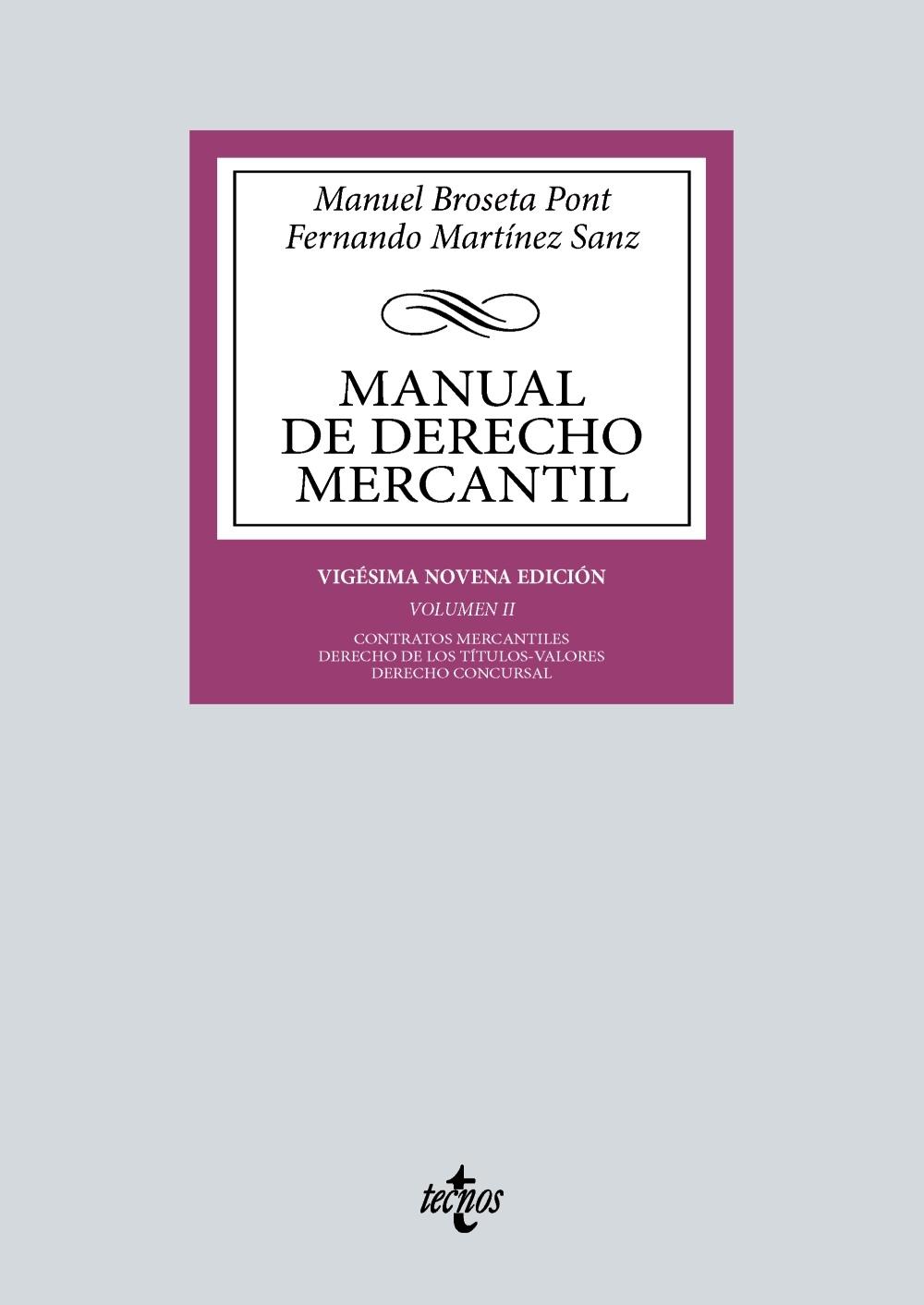 MANUAL DE DERECHO MERCANTIL "VOL. II. CONTRATOS MERCANTILES. DERECHO DE LOS TÍTULOS-VALORES. DERECHO"