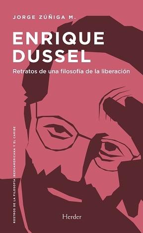 ENRIQUE DUSSEL "RETRATOS DE UNA FILOSOFÍA DE LA LIBERACIÓN".