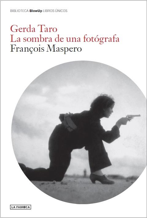 GERDA TARO "LA SOMBRA DE UNA FOTOGRAFA"