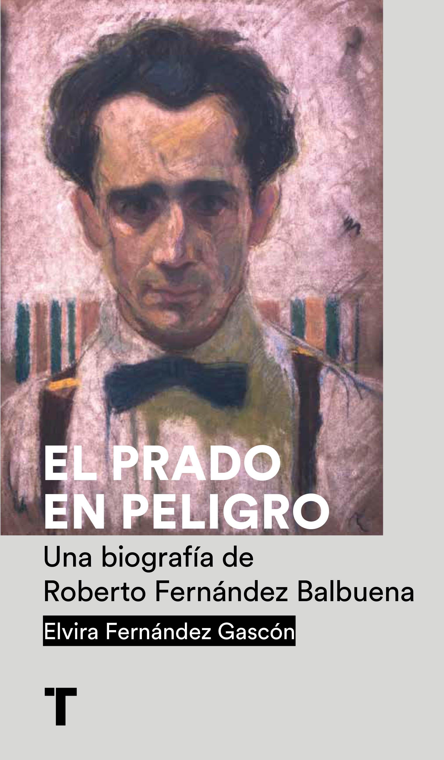 PRADO EN PELIGRO, EL "UNA BIOGRAFIA DE ROBERTO FERNANDEZ BALBUENA". 