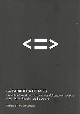 PARADOJA DE MIES, LA. 