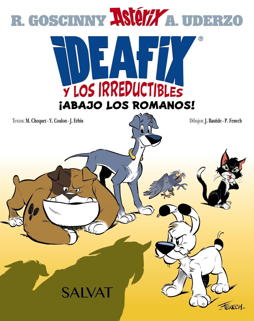 IDEAFIX Y LOS IRREDUCTIBLES. 1. ¡ABAJO LOS ROMANOS!