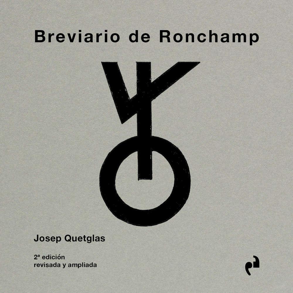 BREVIARIO DE RONCHAMP (2ª ED. REVISADA Y AMPLIADA). 