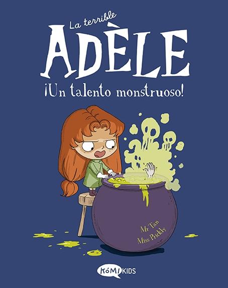 TERRIBLE ADELE, LA. VOL. 6: ¡UN TALENTO MONSTRUOSO!. 