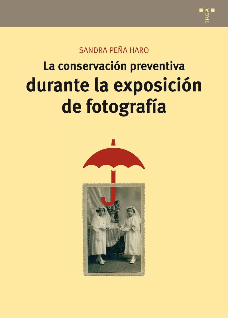 CONSERVACION PREVENTIVA DURANTE LA EXPOSICION DE FOTOGRAFIA, LA