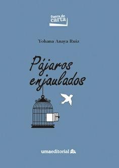 PÁJAROS ENJAULADOS. 