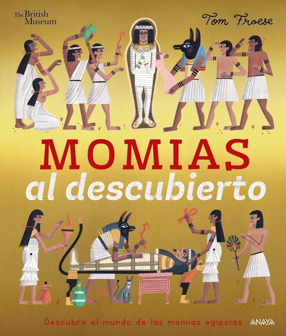 MOMIAS AL DESCUBIERTO. "DESCUBRE EL MUNDO DE LAS ANTIGUAS MOMIAS EGIPCIAS.". 