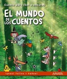 MUNDO DE LOS CUENTOS,EL. "CUENTO PARA LEER A OSCURAS."