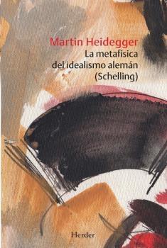 METAFISICA DEL IDEALISMO ALEMAN, LA  "(SCHELLING)". 