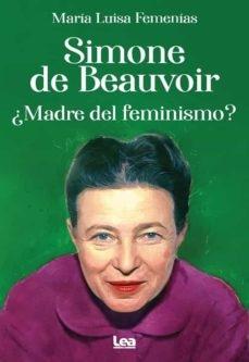 SIMONE DE BEAUVOIR. ¿MADRE DEL FEMINISMO?. 