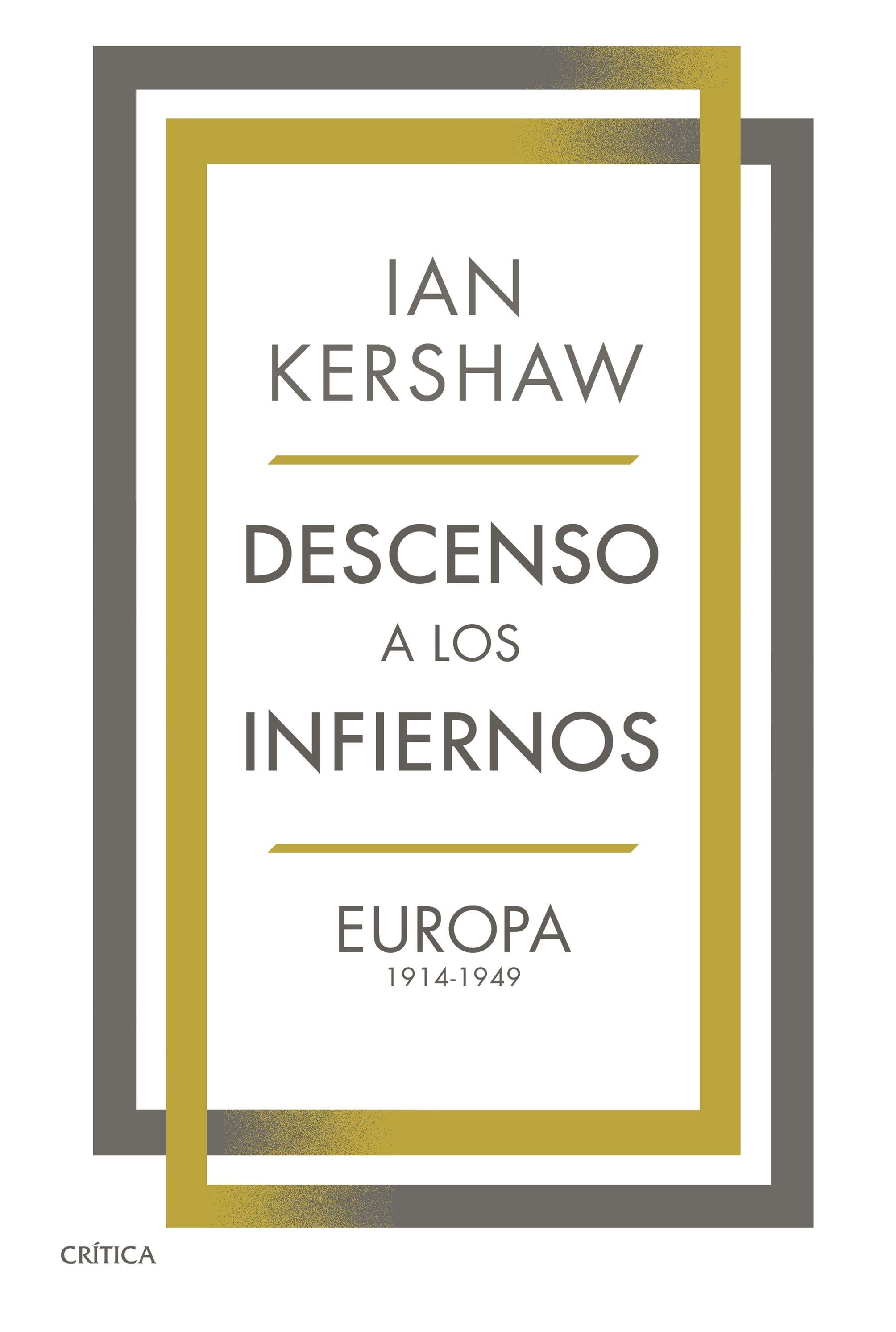 DESCENSO A LOS INFIERNOS "EUROPA 1914-1949"